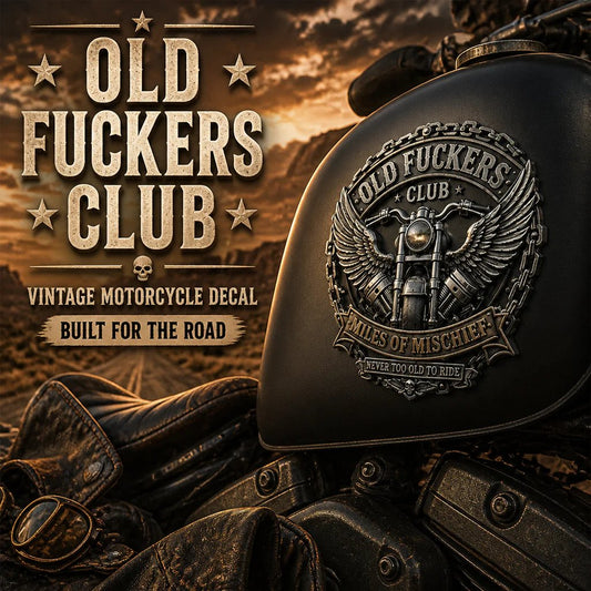 Old Fuckers Club – Miles of Mischief Motorcycle Emblem